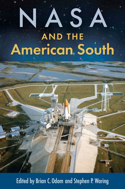 Cover for NASA and the American South (Hardcover Book) (2024)