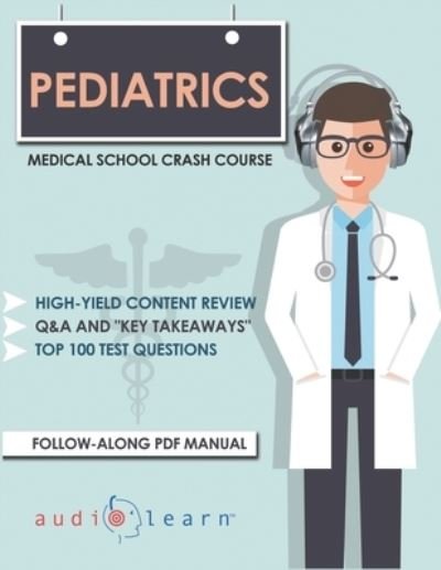 Cover for AudioLearn Medical Content Team · Pediatrics - Medical School Crash Course (Paperback Book) (2019)