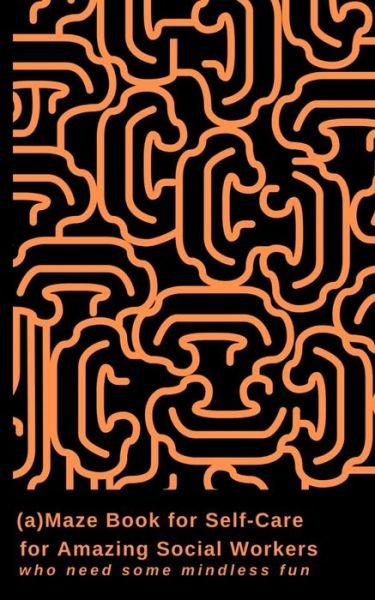 Cover for Think in Possibilities · (a) Maze Book for Self-Care (Taschenbuch) (2019)