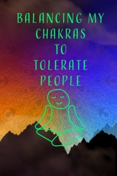 Cover for Mantablast · Balancing My Chakras Notebook - Blank Lined Paper (Paperback Book) (2020)