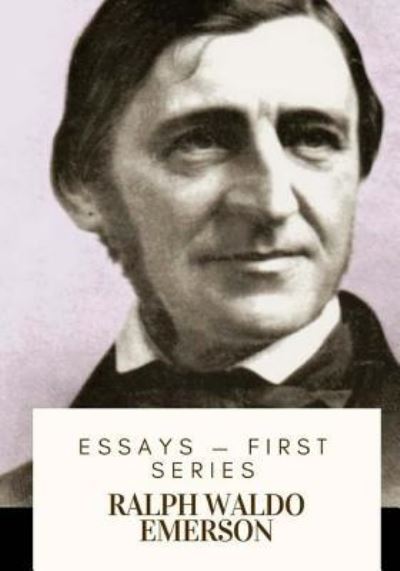 Cover for Ralph Waldo Emerson · Essays ? First Series (Paperback Book) (2018)