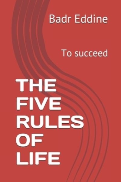 Cover for Badr Eddine · The Five Rules of Life (Paperback Book) (2018)