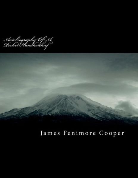 Cover for James Fenimore Cooper · Autobiography of a Pocket Handkerchief (Taschenbuch) (2018)