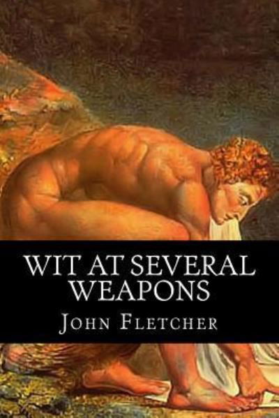 Cover for John Fletcher · Wit at Several Weapons (Paperback Bog) (2018)