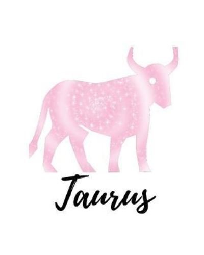 Taurus - My Astrology Journals - Bücher - Createspace Independent Publishing Platf - 9781727786019 - 7. Oktober 2018