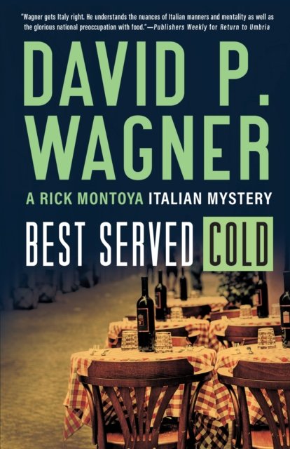 Cover for David P. Wagner · Best Served Cold - Rick Montoya Italian Mysteries (Paperback Book) (2023)