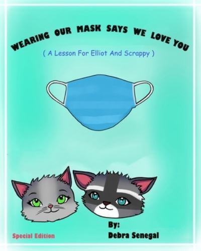 Cover for Debra Senegal · Wearing our Mask Says We love You (Taschenbuch) (2021)