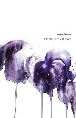 Cover for Jessica Raschke · Luscious Glass Cage (Paperback Book) (2016)