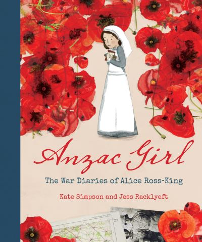 Cover for Kate Simpson · Anzac Girl: The War Diaries of Alice Ross-King (Hardcover Book) (2020)