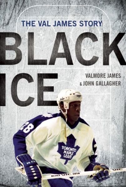 Black Ice: the Val James Story - John Gallagher - Livros - ECW Press - 9781770412019 - 1 de fevereiro de 2015