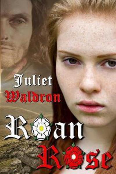 Cover for Juliet Waldron · Roan Rose (Paperback Book) (2017)