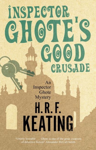 Cover for H. R. F. Keating · Inspector Ghote's Good Crusade - An Inspector Ghote Mystery (Paperback Book) [Main edition] (2020)