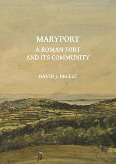 Cover for David J. Breeze · Maryport: A Roman Fort and Its Community - Archaeopress Roman Sites Series (Paperback Book) (2018)
