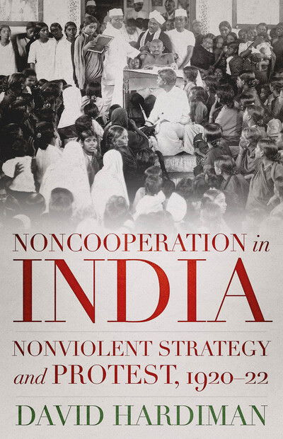 Cover for David Hardiman · Noncooperation in India: Nonviolent Strategy and Protest, 1920–22 (Hardcover Book) (2021)