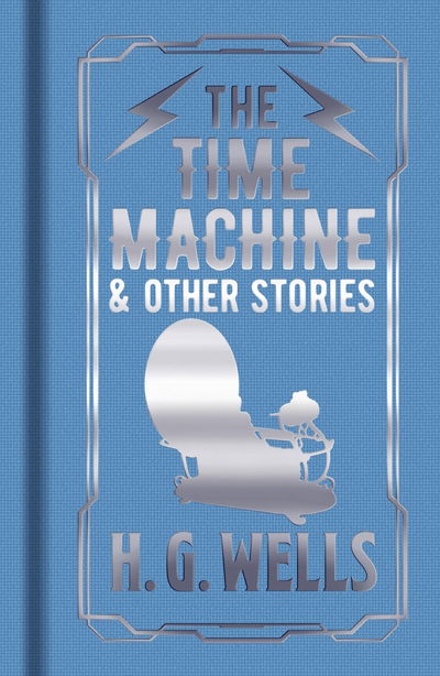 Cover for H. G. Wells · The Time Machine &amp; Other Stories (Hardcover bog) (2019)