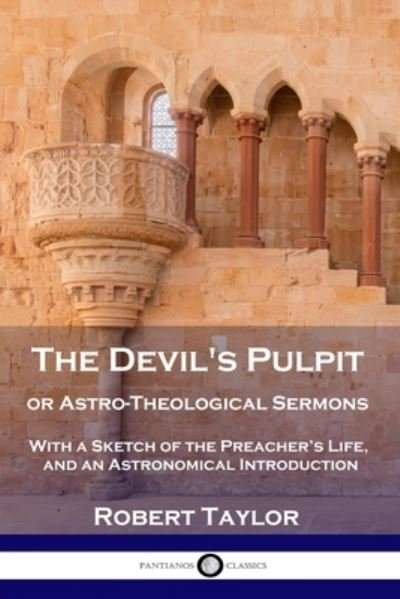 Cover for Robert Taylor · The Devil's Pulpit, or Astro-Theological Sermons (Pocketbok) (1901)