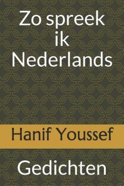 Cover for Hanif Youssef · Zo Spreek Ik Nederlands (Book) (2019)