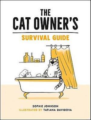 Cover for Tatiana Davidova · The Cat Owner's Survival Guide: Hilarious Advice for a Pawsitive Life with Your Furry Four-Legged Best Friend (Hardcover Book) (2022)