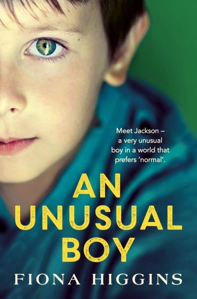 An Unusual Boy: The unforgettable, heart-stopping book club read from USA Today Bestseller Fiona Higgins - Fiona Higgins - Livros - Boldwood Books Ltd - 9781800483019 - 20 de outubro de 2020