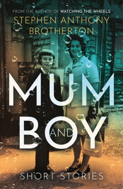 Cover for Stephen Anthony Brotherton · Mum and Boy (Pocketbok) (2024)