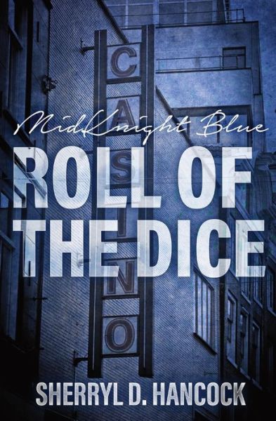 Cover for Sherryl D. Hancock · Roll of the Dice (Book) (2022)