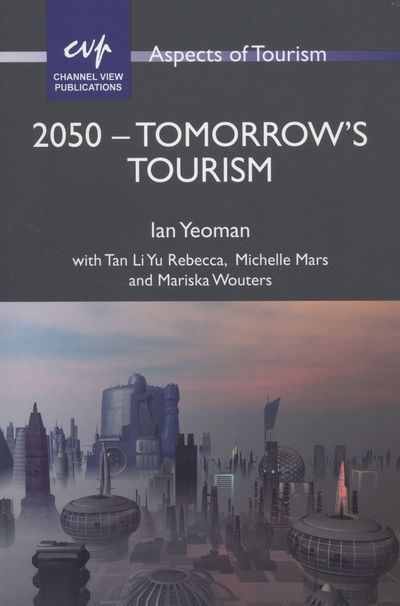 Cover for Ian Yeoman · 2050 - Tomorrow's Tourism - Aspects of Tourism (Paperback Book) (2012)