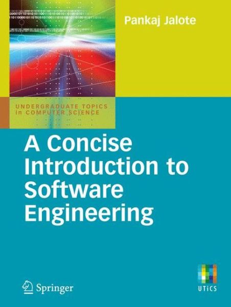 Cover for Pankaj Jalote · A Concise Introduction to Software Engineering - Undergraduate Topics in Computer Science (Paperback Book) [2008 edition] (2008)