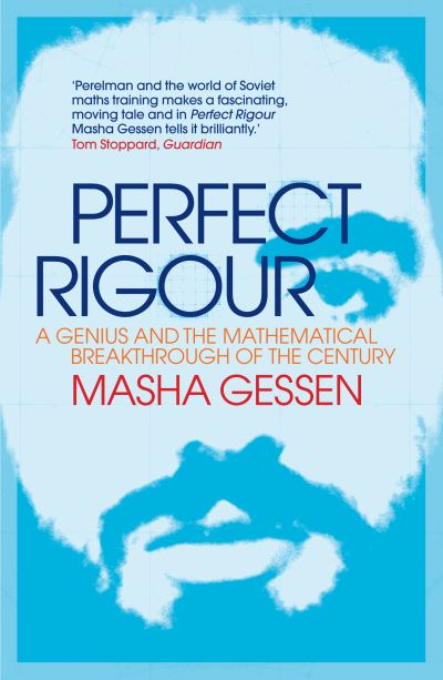 Cover for Masha Gessen · Perfect Rigour: A Genius and the Mathematical Breakthrough of a Lifetime (Paperback Book) (2011)