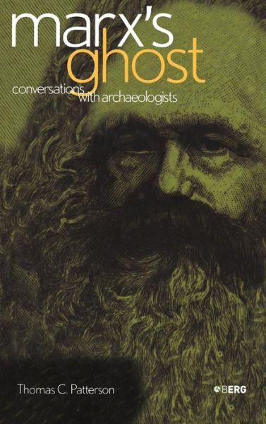 Cover for Thomas C. Patterson · Marx's Ghost: Conversations with Archaeologists (Hardcover Book) (2003)