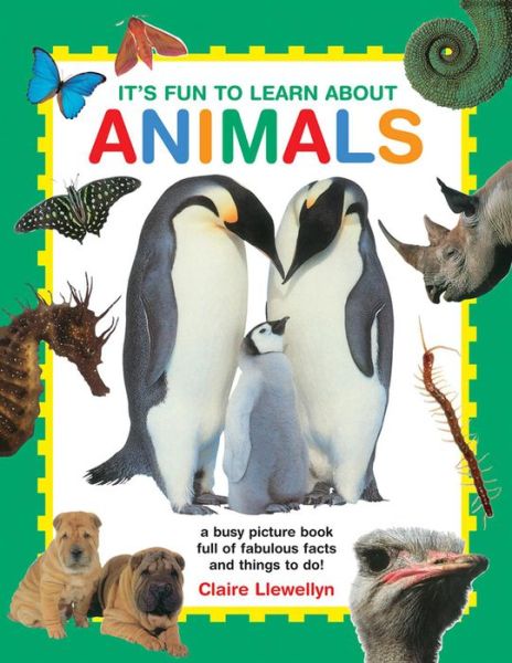 Cover for Llewellyn Claire · It's Fun to Learn About Animals (Hardcover Book) (2016)