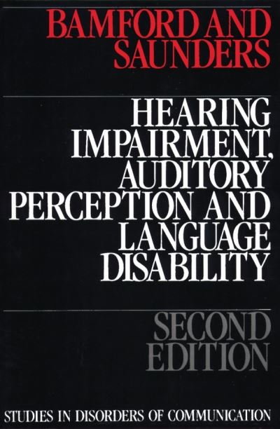 Cover for Bamford, John (University of Manchester) · Hearing Impairment, Auditory Perception and Language Disability (Paperback Book) (1991)