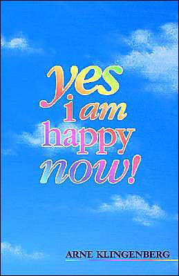 Arne Klingenberg · Yes I Am Happy Now! (Paperback Book) (2000)