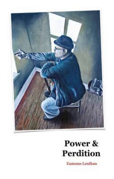 Cover for Eamonn Lenihan · Power &amp; Perdition (Pocketbok) (2015)