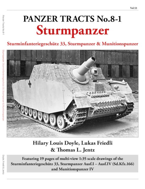 Panzer Tracts No.8-1: Sturmpanzer - Hilary Doyle - Books - Panzerwrecks Limited - 9781915969019 - May 25, 2023