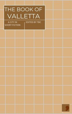 The Book of Valletta - - Books - Comma Press - 9781917093019 - November 13, 2025
