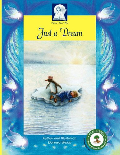 Cover for Dorreya Wood · Pick-a-woowoo: Just a Dream (Pocketbok) (2011)