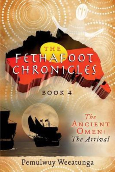 Cover for Pemulwuy Weeatunga · Ancient Omen: The Arrival - Fethafoot Chronicles (Paperback Book) (2016)