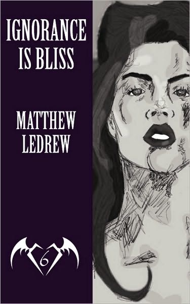 Cover for Matthew Ledrew · Ignorance Is Bliss - Black Womb (Paperback Book) (2010)