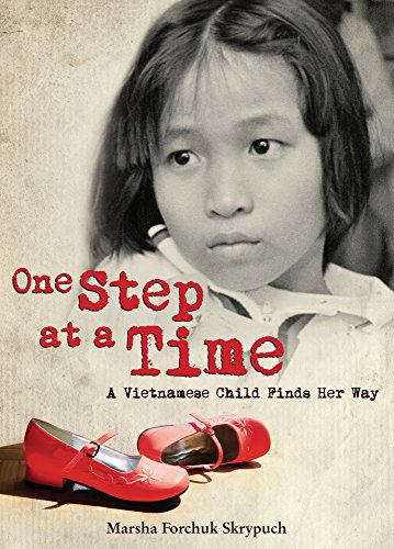 Cover for Marsha Forchuk Skrypuch · One Step at a Time: A Vietnamese Child Finds Her Way (Hardcover Book) (2013)