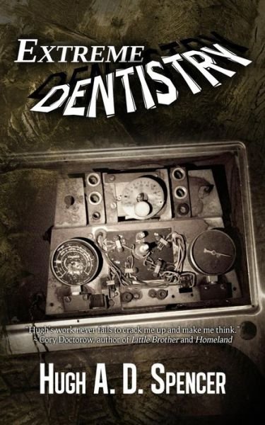 Cover for Hugh A D Spencer · Extreme Dentistry (Paperback Book) (2014)