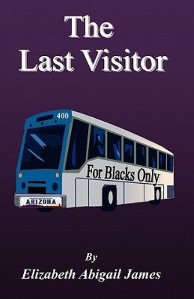 Cover for Elizabeth Abigail James · The Last Visitor (Paperback Book) (2010)