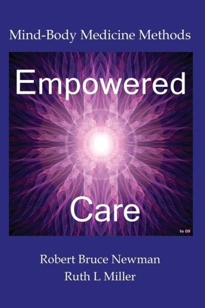 Cover for Ruth L. Miller · Empowered Care: Mind-body Medicine Methods (Paperback Book) [2nd edition] (2013)