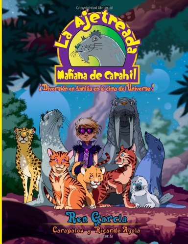 Cover for Ren Garcia · La Ajetreada Manana De Carahil: La Fiesta De Te De Atha (Carahil's Busy Morning) (Volume 1) (Spanish Edition) (Pocketbok) [Spanish edition] (2013)