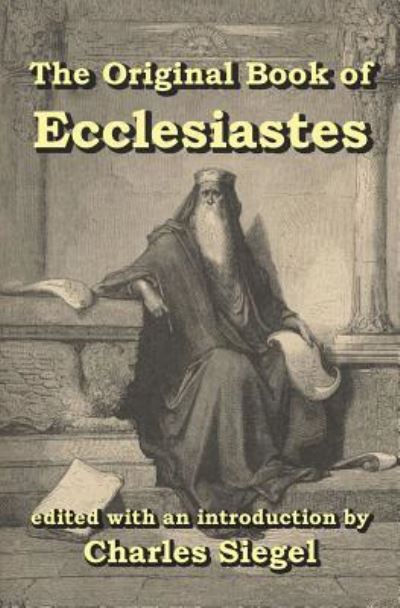 Cover for Charles Siegel · Original Book of Ecclesiastes (Pocketbok) (2014)