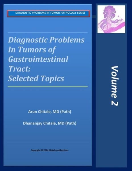 Cover for Dhananjay a Chitale · Diagnostic Problems in Tumors of Gastrointestinal Tract: Selected Topics (Diagnostic Problems in Tumor Pathology Series) (Volume 2) (Paperback Bog) (2014)