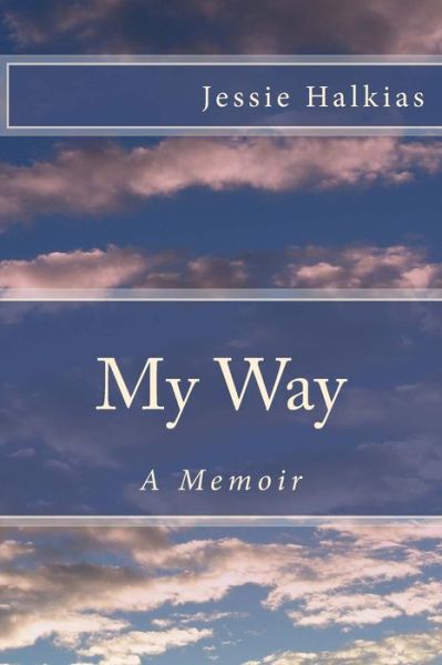 Cover for Jessie Halkias · My Way: a Memoir (Paperback Book) (2015)