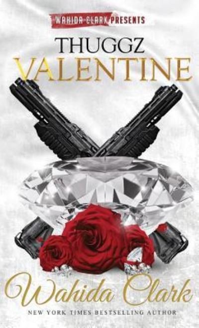 Cover for Wahida Clark · Thuggz Valentine (Hardcover Book) (2015)