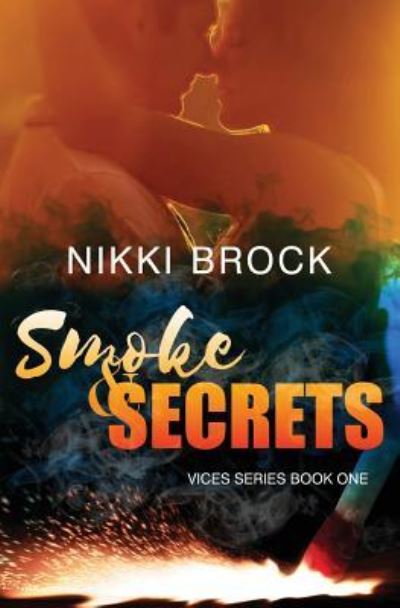 Cover for Nikki Brock · Smoke &amp; Secrets (Paperback Book) (2017)