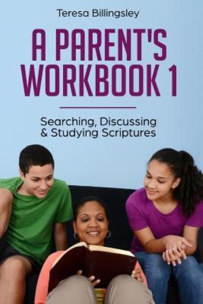 Cover for Teresa Billingsley · A Parent's Workbook 1 (Paperback Book) (2019)