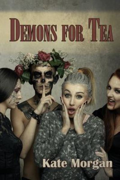 Cover for Kate Morgan · Demons for Tea (Paperback Book) (2018)